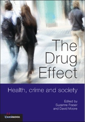 The Drug Effect: Health, Crime and Society