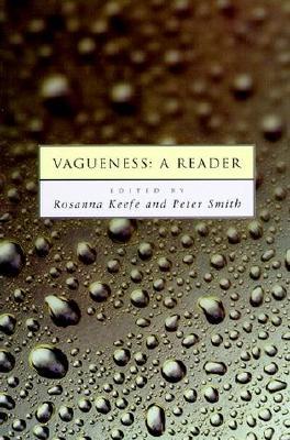 Vagueness: A Reader