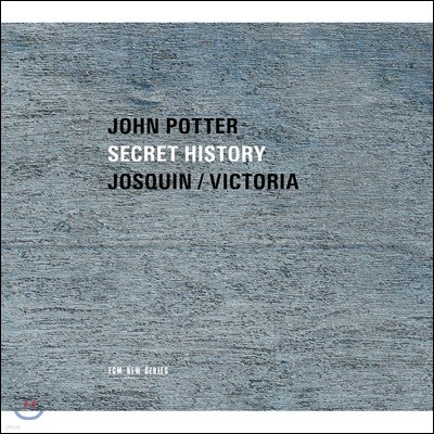 John Potter   -  : Ļ 丮  (Secret History: Josquin / Victoria)