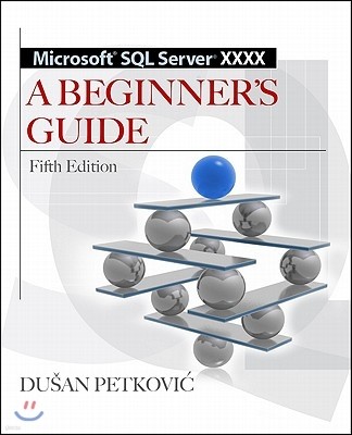 Microsoft SQL Server 2012 a Beginners Guide 5/E