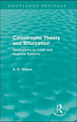 Catastrophe Theory and Bifurcation (Routledge Revivals)