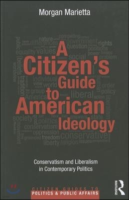 Citizen's Guide to American Ideology