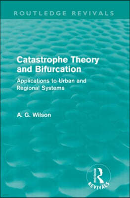 Catastrophe Theory and Bifurcation (Routledge Revivals)