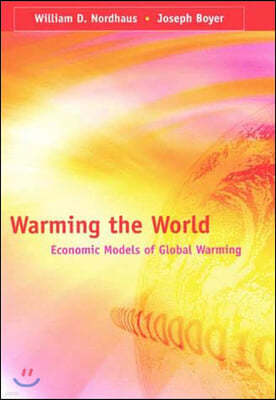 Warming the World: Economic Models of Global Warming