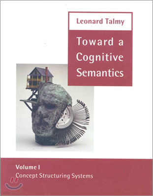 Toward a Cognitive Semantics: Volume 1: Concept Structuring Systems