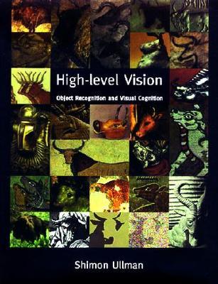 High-Level Vision: Object Recognition and Visual Cognition