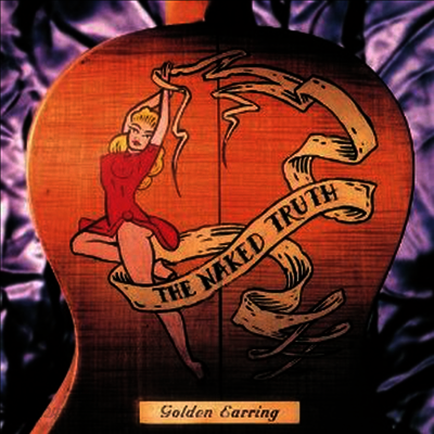 Golden Earring - Naked Truth (180G)(2LP)