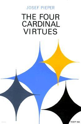 The Four Cardinal Virtues: Human Agency, Intellectual Traditions, and Responsible Knowledge