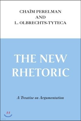 The New Rhetoric: A Treatise on Argumentation
