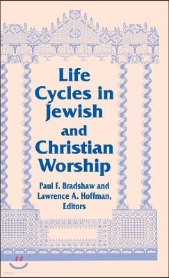 Life Cycles Jewish Christian: Vol 4 Two Lit Trad Series