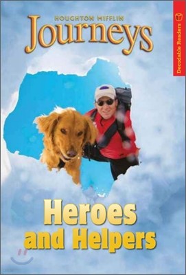 Journeys Decodable Readers Grade 2 Unit 4 Heroes and Helpers