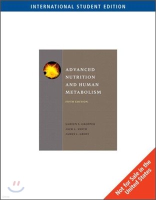 Advanced Nutrition and Human Metabolism, 5/E (IE)