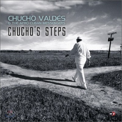 Chucho Valdes & The Afro-Cuban Messengers - Chucho's Steps