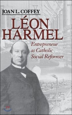 L?on Harmel: Entrepreneur as Catholic Social Reformer