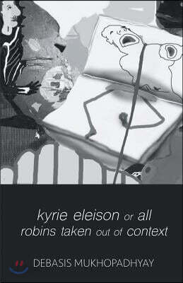 kyrie eleison or all robins taken out of context