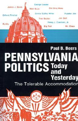 Pennsylvania Politics Today and Yesterday: The Tolerable Accommodation