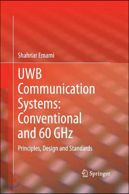 Uwb Communication Systems: Conventional and 60 Ghz: Principles, Design and Standards