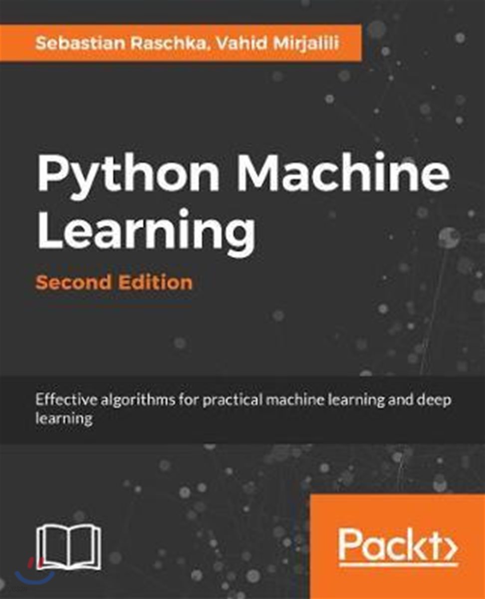 Python Machine Learning - Second Edition: Machine Learning and Deep Learning with Python, scikit-learn, and TensorFlow