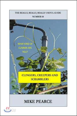 Clingers, Creepers and Scramblers: What Kind of Climber Are You?
