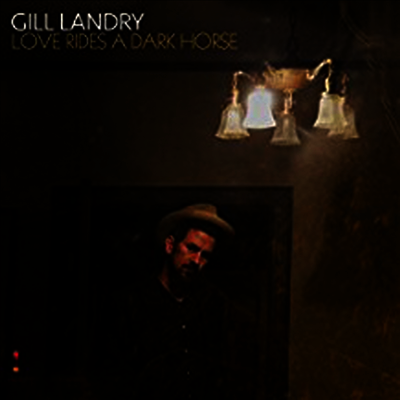 Gill Landry — Love Rides A Dark Horse 앨범 커버