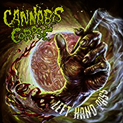 Cannabis Corpse — Left Hand Pass (Limited Edition) 앨범 커버