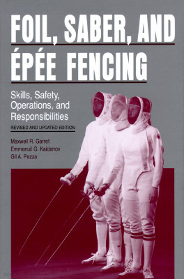 Foil, Saber, and Epee Fencing