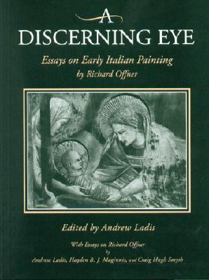 A Discerning Eye: Essays on Early Italian Painting