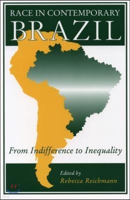Race in Contemporary Brazil: From Indifference to Inequality