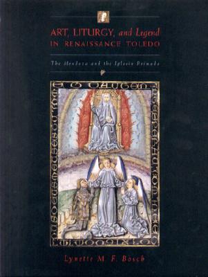 Art, Liturgy, and Legend in Renaissance Toledo: The Mendoza and the Iglesia Primada