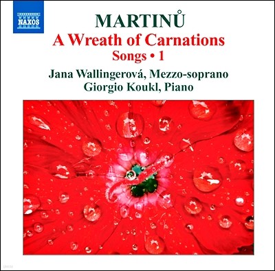 Jana Hrochova Wallingerova 마르티누: 가곡 1집 (Martinu: A Wreath of Carnations - Songs 1)