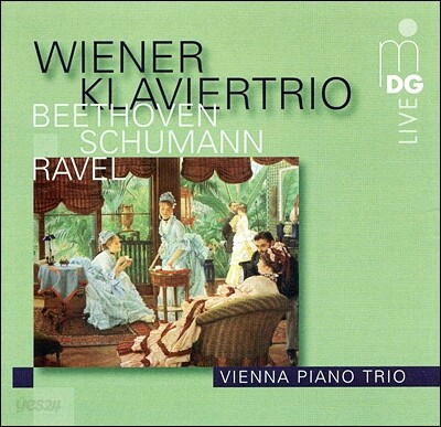 Vienna Piano Trio 베토벤 / 라벨 / 슈만: 피아노 트리오 (Beethoven: Piano Trio Op.11 / Ravel: Piano Trio / Schumann: Piano Trio Op.63)