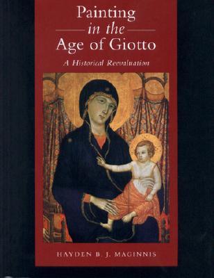 Painting in the Age of Giotto: A Historical Reevaluation