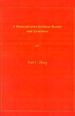 A Pennsylvania German Reader and Grammar