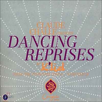 Claude Challe Presents Dancing Reprise (by K'lid)