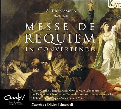 Olivier Schneebeli 캉프라: 레퀴엠 미사 (Andre Campra: Requiem, In convertendo)