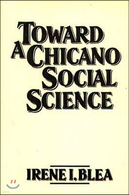 Toward A Chicano Social Science