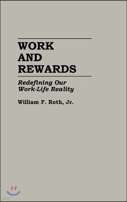 Work and Rewards: Redefining Our Work-Life Reality
