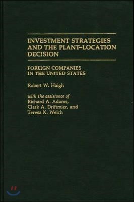 Investment Strategies and the Plant-Location Decision: Foreign Companies in the United States