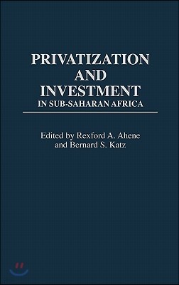 Privatization and Investment in Sub-Saharan Africa