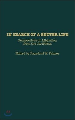In Search of a Better Life: Perspectives on Migration from the Caribbean