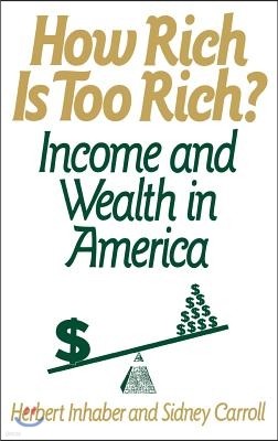 How Rich Is Too Rich?: Income and Wealth in America