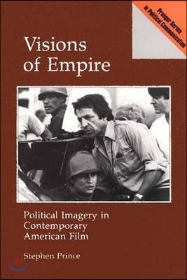 Visions of Empire: Political Imagery in Contemporary American Film