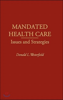Mandated Health Care: Issues and Strategies