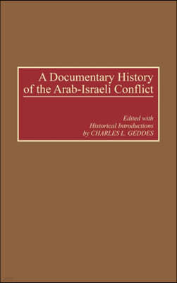 A Documentary History of the Arab-Israeli Conflict