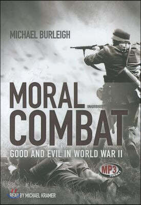 Moral Combat: Good and Evil in World War II