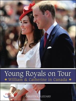 Young Royals on Tour: William & Catherine in Canada