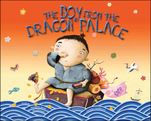 The Boy from the Dragon Palace: A Folktale from Japan