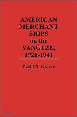 American Merchant Ships on the Yangtze, 1920-1941