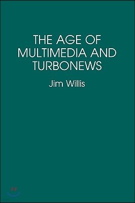 The Age of Multimedia and Turbonews