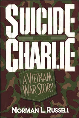 Suicide Charlie: A Vietnam War Story